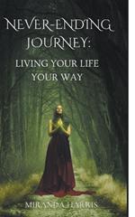 Never-Ending Journey: Living Your Life Your Way
