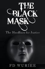 The Black Mask: The Bloodlines For Justice