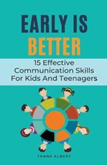 Early Is Better: 15 Effective Communication Skills For Kids And Teenagers