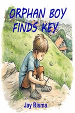 Orphan boy Finds key.