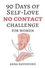 90 Days of Self-Love: No Contact Challenge for Women