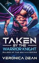 Taken by the Warrior Knight