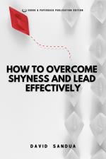 How To Overcome Shyness And Lead Effectively