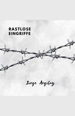 Rastlose Eingriffe