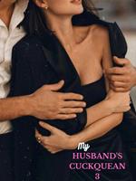 My Husband's Cuckquean 3