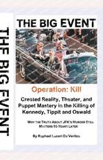 The Big Event -- Operation: Kill Kennedy