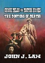 Chuck Delon & Doctor Humes The Doctors of Death!