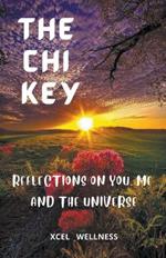 The Chi Key: Reflections on You, Me, and the Universe