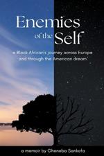 Enemies of the Self: a Black African's journey across Europe and through the American dream