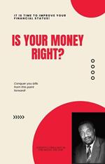 Is your money right?