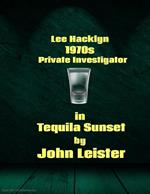 Lee Hacklyn 1970s Private Investigator in Tequila Sunset