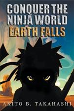 Conquer The Ninja World: Earth Falls