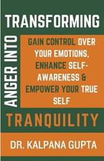 Transforming Anger into Tranquility