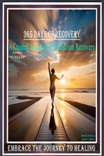 365 Days of Recovery: A Guided Journal for Addiction Recovery