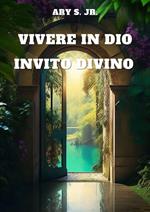 Vivere in Dio: Invito Divino