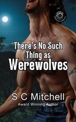 There's No Such Thing As Werewolves