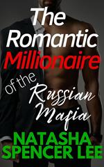 The Romantic Millionaire of the Russian Mafia