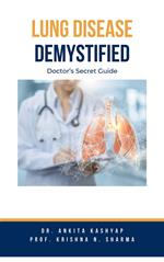 Lung Diseases Demystified: Doctor's Secret Guide