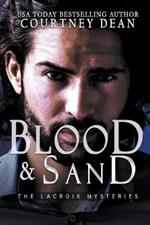 Blood and Sand: The LaCroix Mysteries