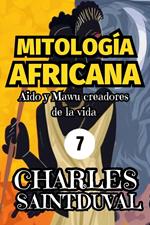 MITOLOGÍA AFRICANA: Aido y Mawu creadores de la vida