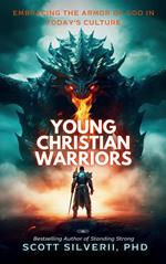 Young Christian Warriors: Embracing the Armor of God in Today's Culture