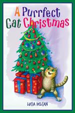 A Purrfect Cat Christmas: A Heartwarming Picture Book for Kids