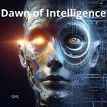 The Dawn of intelligence.