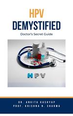 HPV Demystified: Doctor’s Secret Guide