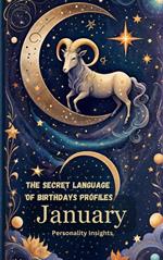 The Secret Language of Birthdays Profiles - January Personality Insights.