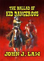 The Ballad of Kid Dangerous