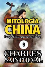 Mitología China: Pangu, Dios supremo de China