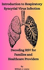 Introduction to Respiratory Syncytial Virus Infection