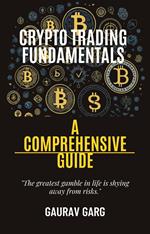 Crypto Trading Fundamentals: A Comprehensive Guide