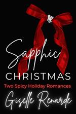 Sapphic Christmas: Two Spicy Holiday Romances