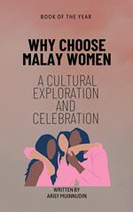 Why Choose Malay Women A Cultural Exploration And Celebration