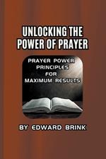 Unlocking the Power of Prayer