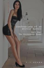 Confessions of an Erotic Author Part One: The University Years