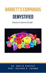 Barretts Esophagus Demystified: Doctor’s Secret Guide