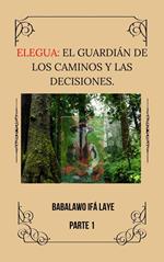 Elegua: El Guardian de los caminos y las decisiones.