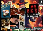 Mr. Big's Magickal Guide to Gambling