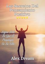 Los Secretos Del Pensamiento Positivo