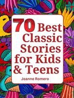 70 Best Classic Stories for Kids & Teens