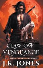 Claw of Vengeance: The Bloodhound Prince