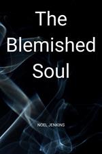 The Blemished Soul