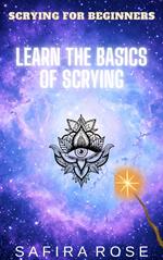 Scrying for Beginners: Learn the Basics of Scrying