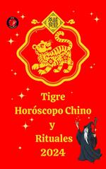 Tigre Horóscopo Chino y Rituales 2024