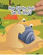 How Did the Snail Get Its Shell?