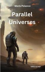 Parallel Universes