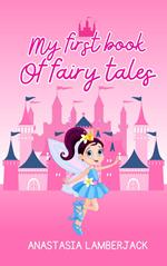 My First Book of Fairy Tales