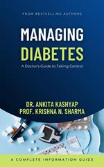 Managing Diabetes: A Doctor's Guide to Taking Control